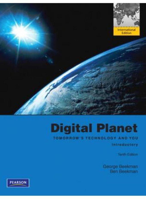Pearson Digital Planet Tomorrow s Technology and You Introductory International Edition Ed 10