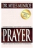 Understanding The Purpose And Power Of Prayer By Dr. Myles Munroe
