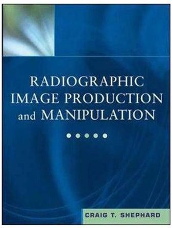 Radiographic Image Production And Manipulation (Book With Pocket Guide) Paperback English by Shephard - 2002