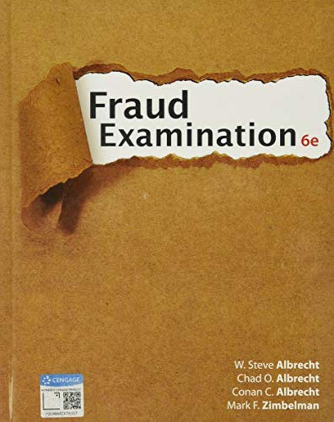 Cengage Learning Fraud Examination ,Ed. :6