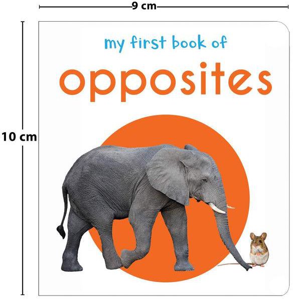My First Book Of Opposites: First Board Book