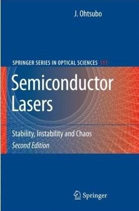Semiconductor Lasers: Stability, Instability and Chaos (Springer Series in Optical Sciences)