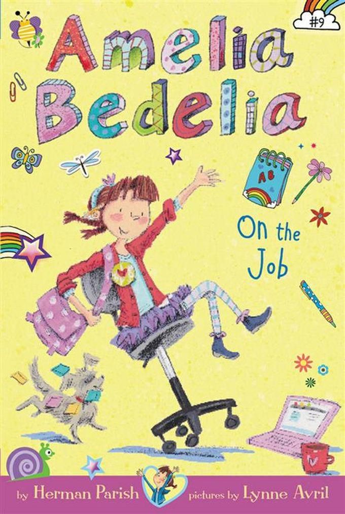 Amelia Bedelia Chapter Book 9 Amelia Bedelia On the Job