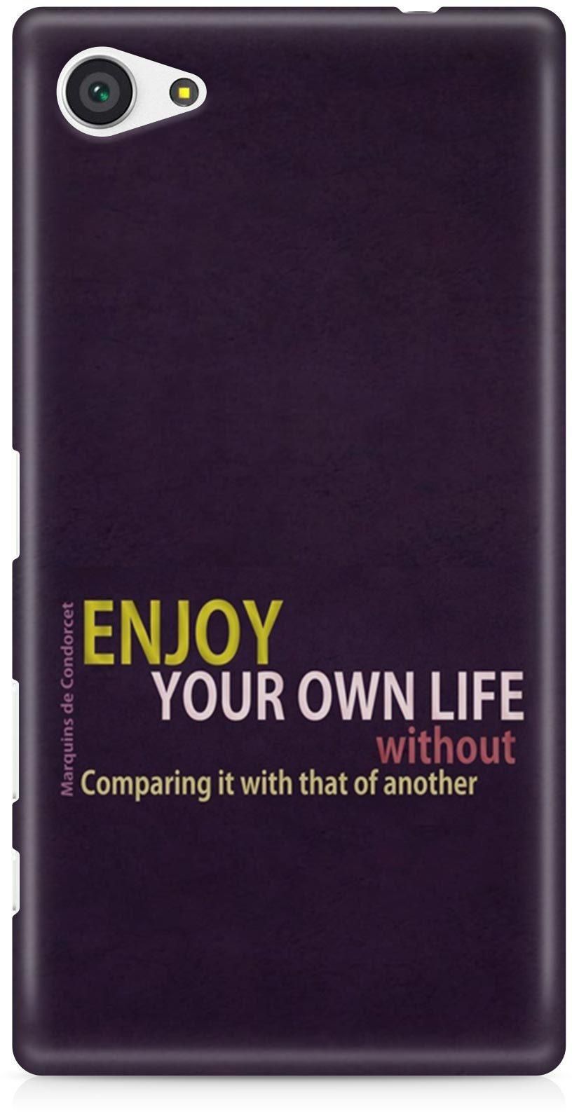 Enjoy Your Own Life Phone Case Cover Inspirational for Sony Z5 Mini