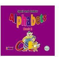 Spell And Colour Alphabets (Book 2)