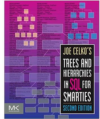 Joe Celko's Trees And Hierarchies In SQL For Smarties Paperback English by Joe Celko - January 20, 2012
