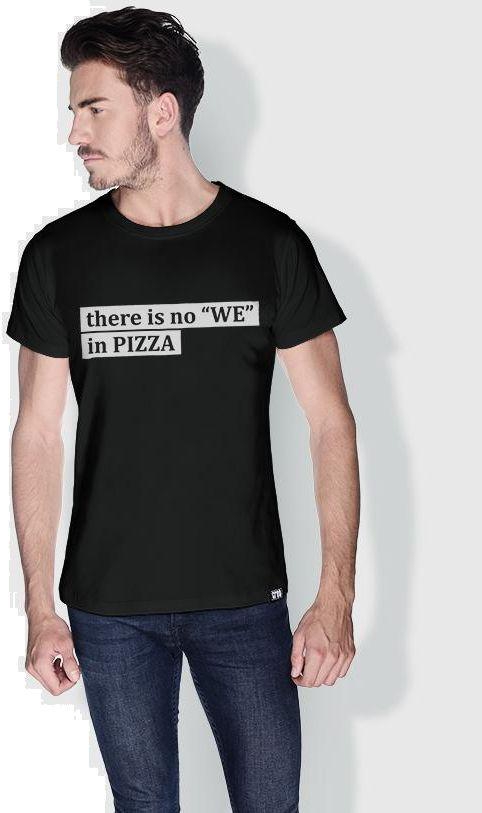 Creo There Is No We In Pizza Funny T-Shirts For Men - Xl, Black