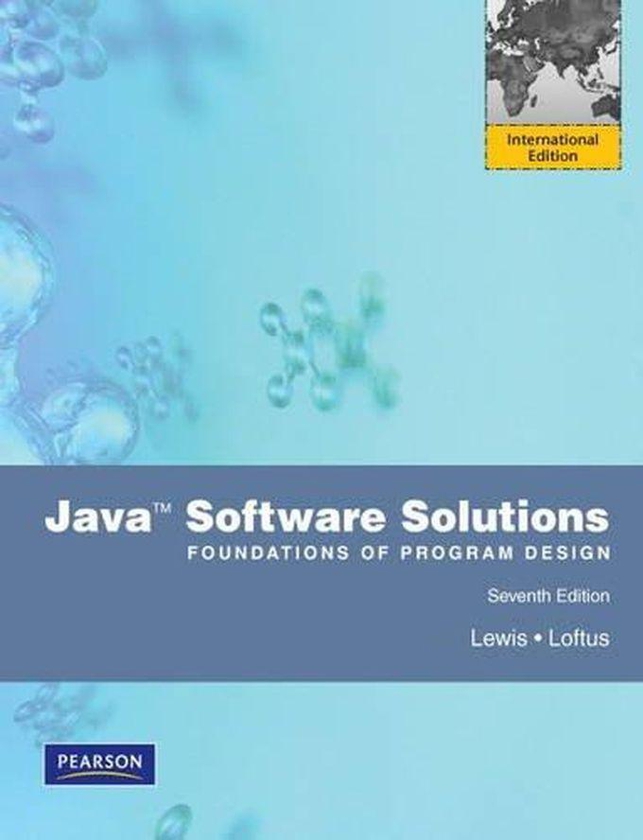 Pearson Java Software Solutions with MyProgrammingLab (Mixed media product): International Edition ,Ed. :7