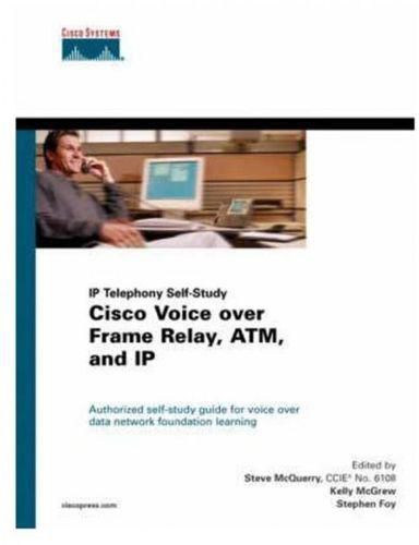 Cisco Voice Over Frame Relay - Atm And Ip (Networking Technology)