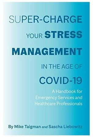 Super-Charge Your Stress Management In The Age Of Covid-19 Paperback