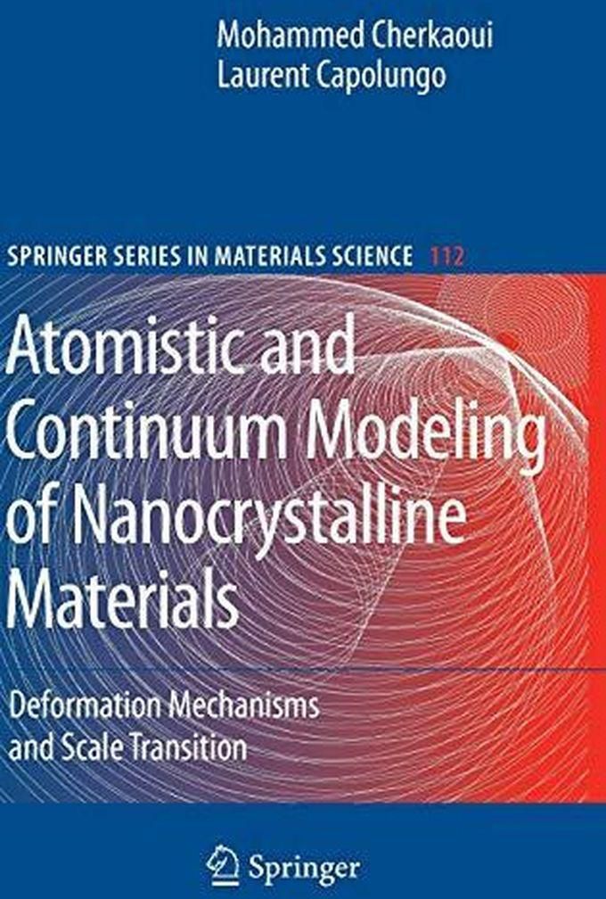 Atomistic and Continuum Modeling of Nanocrystalline Materials ,Ed. :1