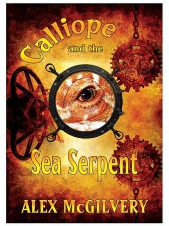Calliope And The Sea Serpent Paperback الإنجليزية by Alex McGilvery