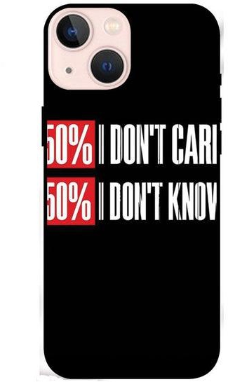 Protective Case Cover For Apple iPhone 13 Mini 50% I Don't Care 50% I Don't Know