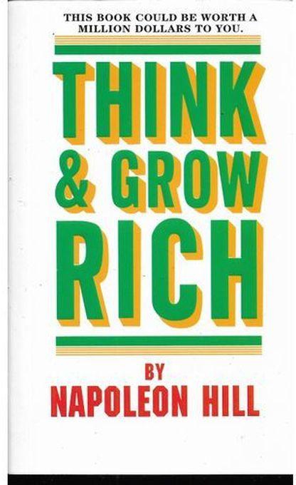 Think And Grow Rich.