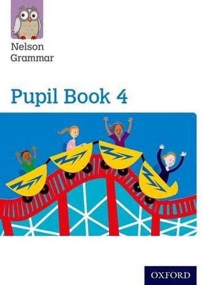 Oxford University Press Nelson Grammar Pupil Book 4 Year 4/P5