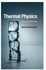Thermal Physics : Energy and Entropy