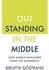 OUTSTANDING in the MIDDLE: How Middle Managers Make