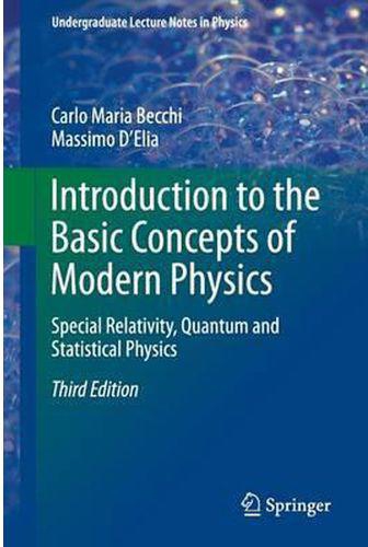 Generic Introduction to the Basic Concepts of Modern Physics : Special Relativity, Quantum and Statistical Physics