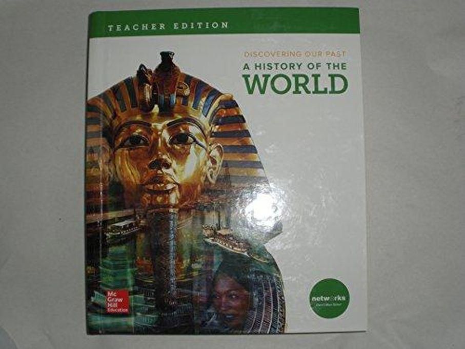 Mcgraw Hill Discovering Our Past: A History Of The World,Teacher Edition ,Ed. :1