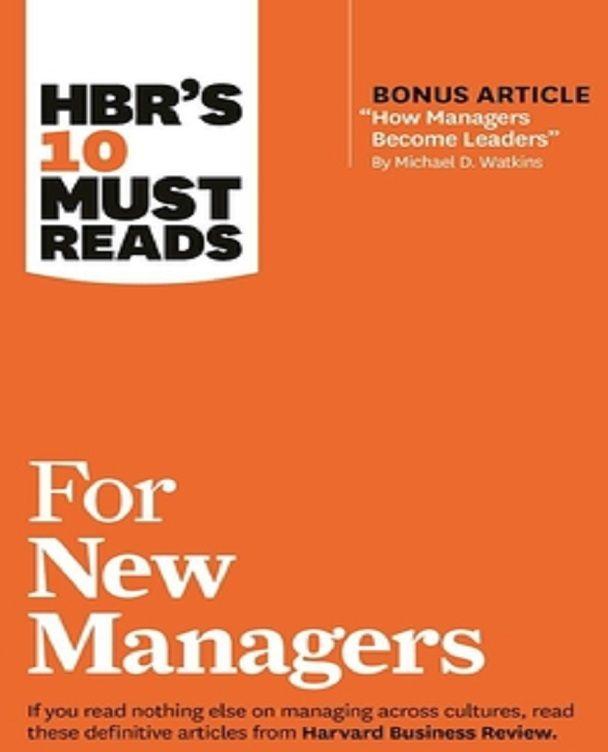 Hbr's 10 Must Reads For New Managers
