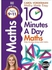 10 Minutes A Day Maths Ages 9-11 Key Stage 2: Supports the National Cur