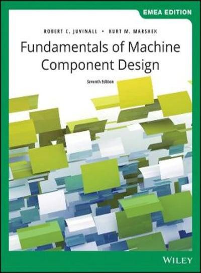 Fundamentals of Machine Component Design, Seventh Edition EMEA Edition