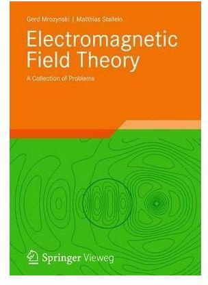 Electromagnetic Field Theory : A Collection of Problems