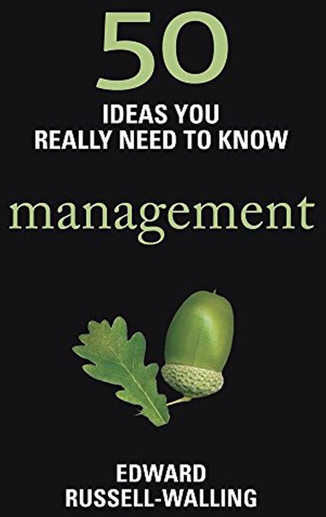 Quercus 50 Ideas You Really Need To Know: Management (50 Ideas You Really Need To Know Series)
