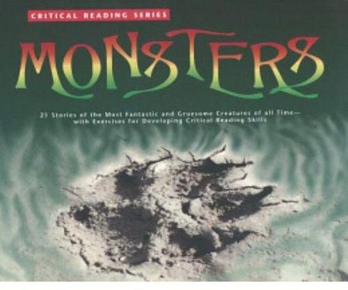 Critical Reading Series: Monsters 1999 by Henry Billings, Melissa Billings, Dan Dramer