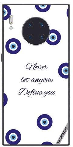 Protective Case Cover For Huawei Mate 30 Pro Never Let Anyone Define You Design Multicolour