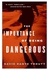 The Importance Of Being Dangerous Paperback