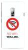 Stylizedd OnePlus 2 Slim Snap Case Cover Matte Finish - No Wifi, Yes Life