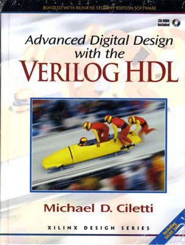 Advanced Digital Design with the Veriloga HDL + Xilinx 6.3 Student Edition Package