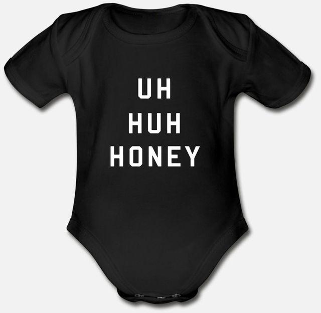 Uh Huh Honey Shirt Funny Quote T Shirt Organic Short Sleeve Baby Bodysuit