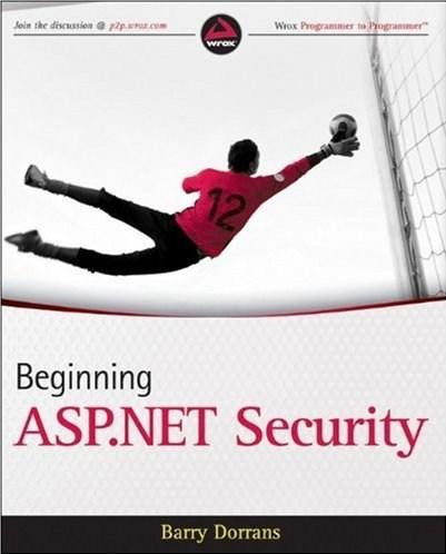 Beginning ASP.NET Security (Wrox Programmer to Programmer)