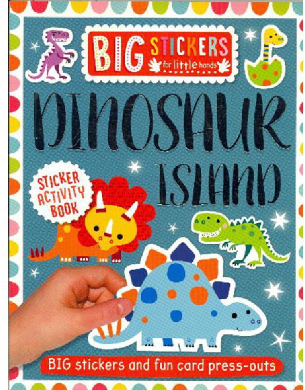 Dinosaur Island (Big Stickers for Little Hands)
