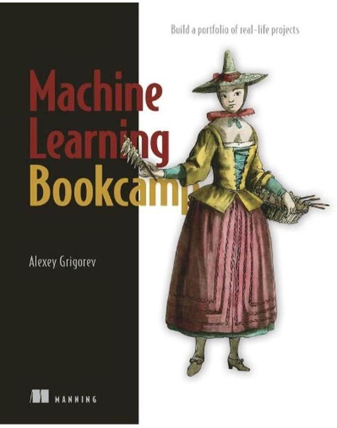 Pearson Machine Learning Bookcamp: Build a Portfolio of Real-Life Projects ,Ed. :1