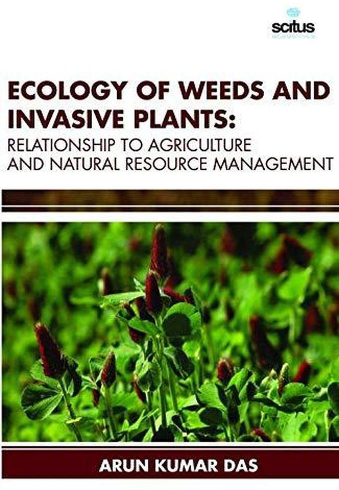 Ecology of Weeds and Invasive Plants
