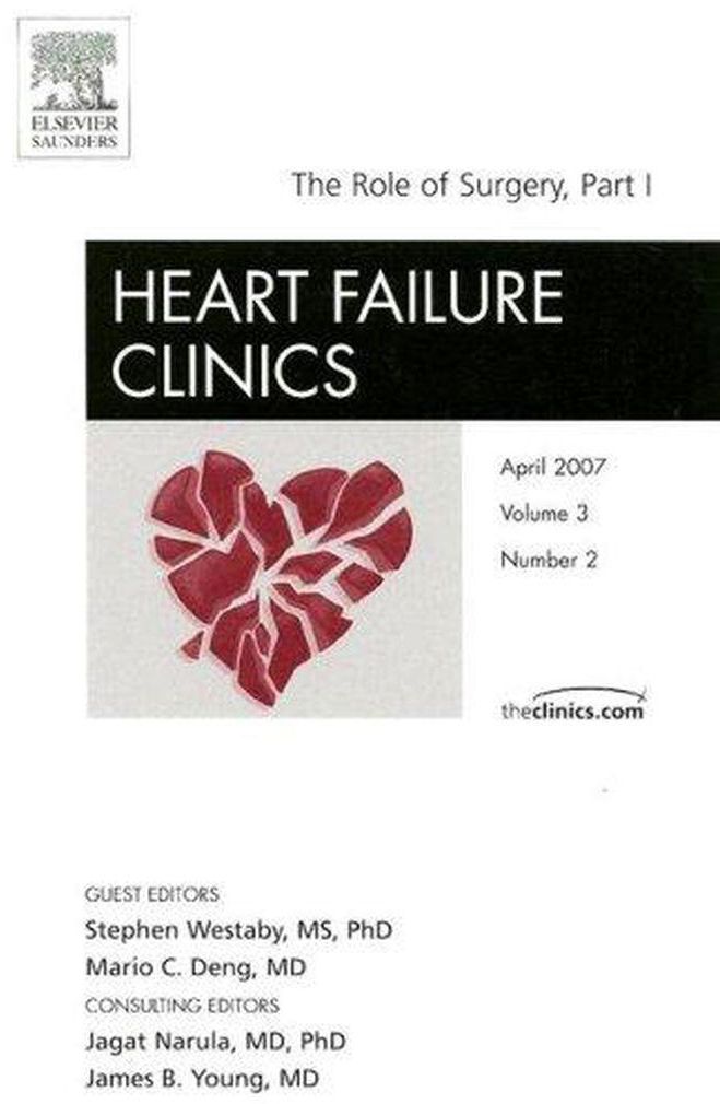 The Role of Surgery, Part I: An Issue of Heart Failure Clinics ,Ed. :1