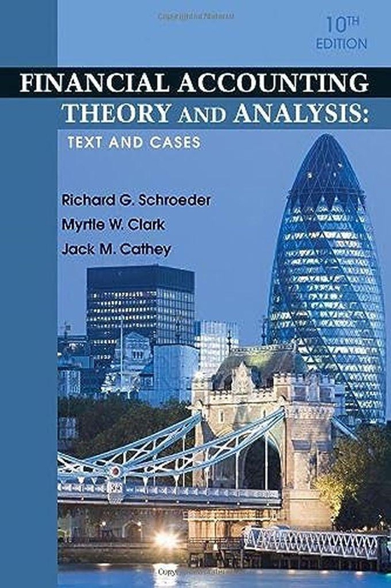 John Wiley & Sons Financial Accounting Theory And Analysis: Text And Cases ,Ed. :10