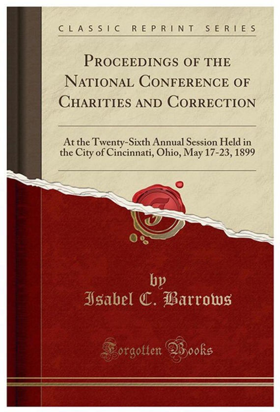 Proceedings Of The National Conference Of Charities And Correction (Classic Reprint) Paperback