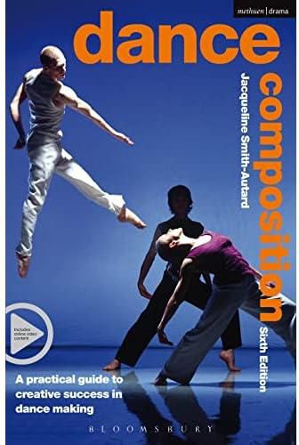 Dance Composition: A practical guide to creative success in dance making
