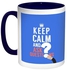 Keep Calm And Ask Questions Printed Coffee Mug Blue/White/Dark Blue