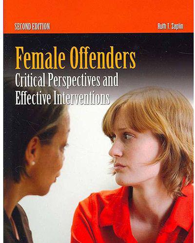 Female Offenders Critical Perspective and Effective Interventions by Ruth T. Zaplin - Paperback