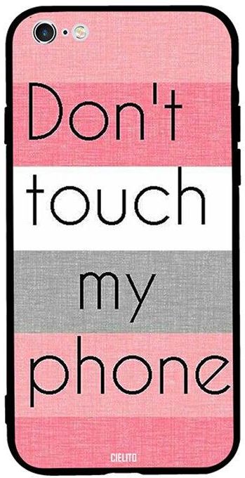 CIELITO Dont Touch My Phone Pattern Back Cover For IPhone 6s Plus