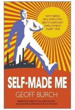 Self Made Me : Why Being Self-employed Beats Everyday Employment Every Time paperback english - 28-Feb-12