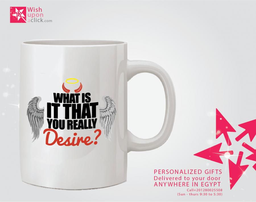 What Is That You Really Desire.. Mug