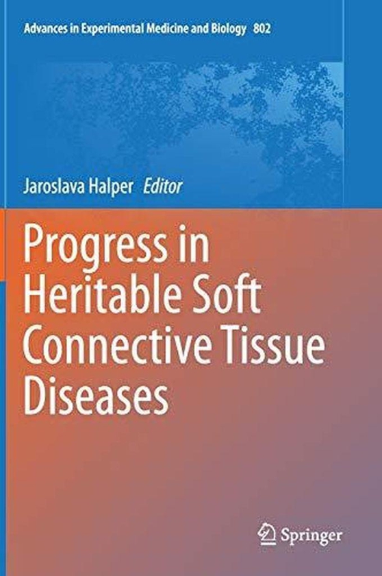 Progress in Heritable Soft Connective Tissue Diseases (Advances in Experimental Medicine and Biology)