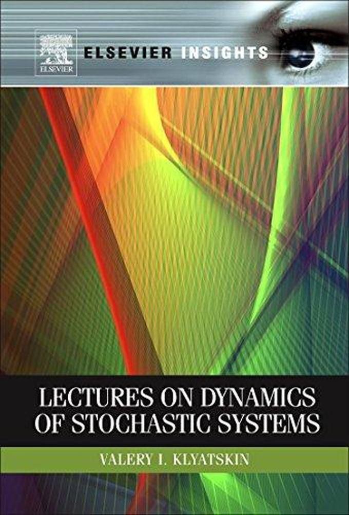 Lectures on Dynamics of Stochastic Systems ,Ed. :1