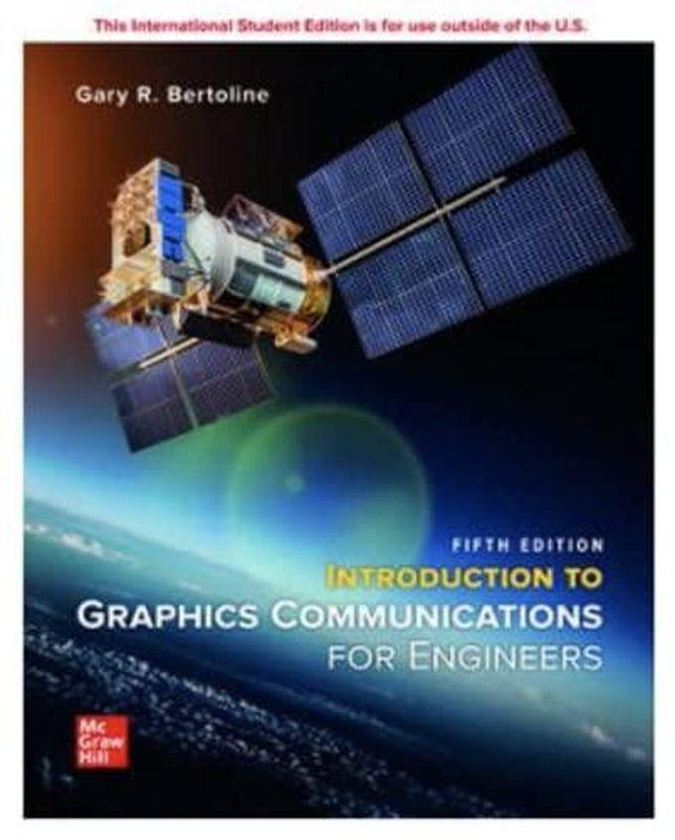 Mcgraw Hill Introduction to Graphic Communication for Engineers (B.E.S.T. Series):International Edition ,Ed. :5